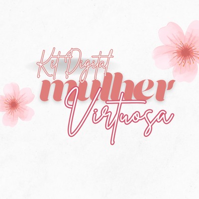 KIT DIGITAL MULHER VIRTUOSA